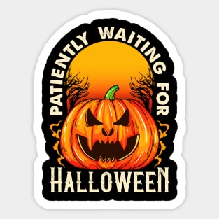 Patiently Waiting For Halloween Sticker